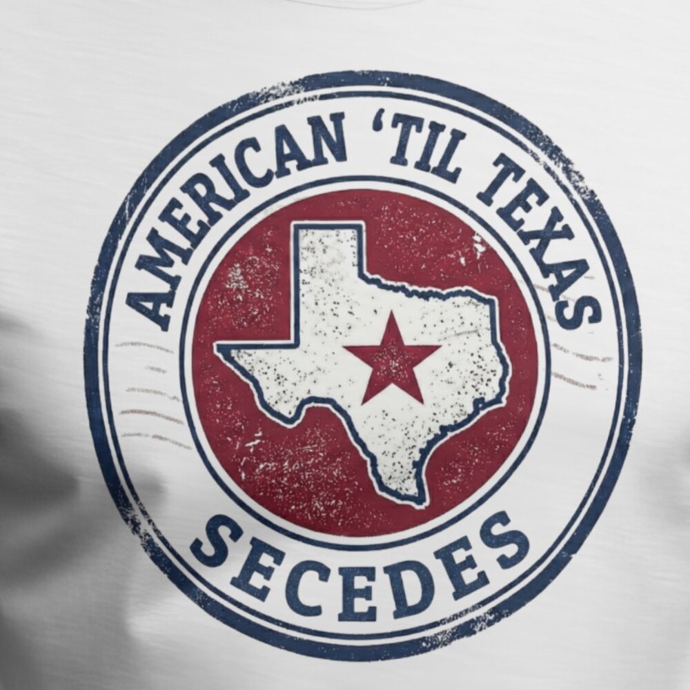 "American 'Til Texas Secedes" Graphic T-Shirt White Texas Pride Tee